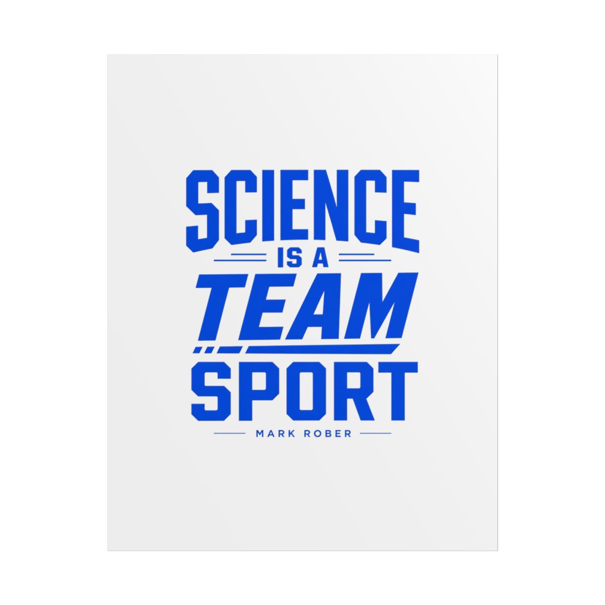 Mark Rober "Science is a Team Sport" Poster - alternate angle 1, merchandise