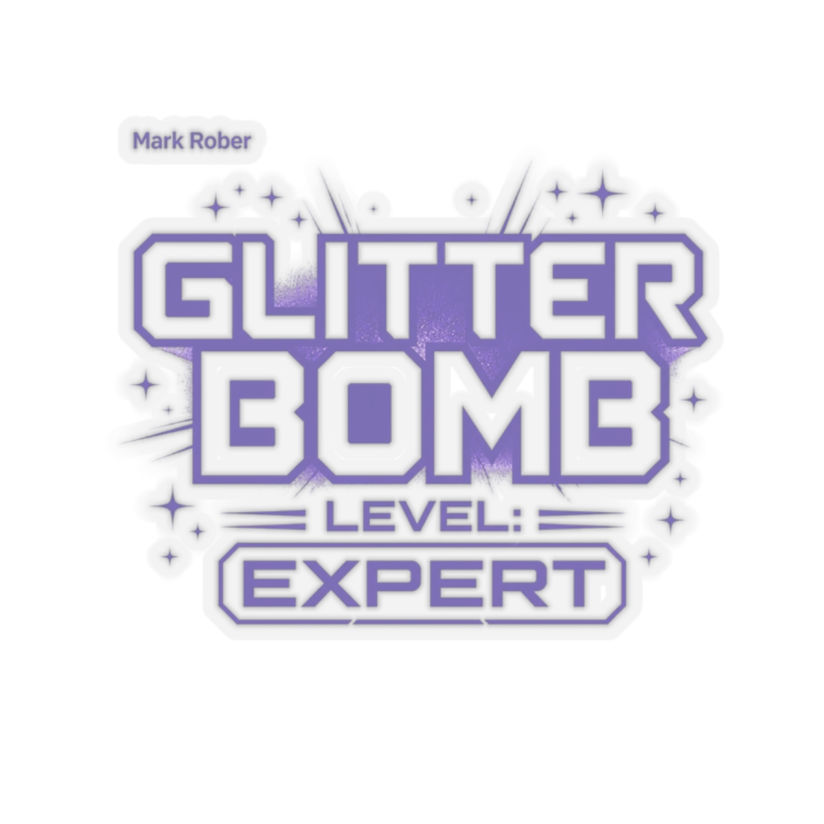 Mark Rober "Glitter Bomb Level: Expert" Sticker