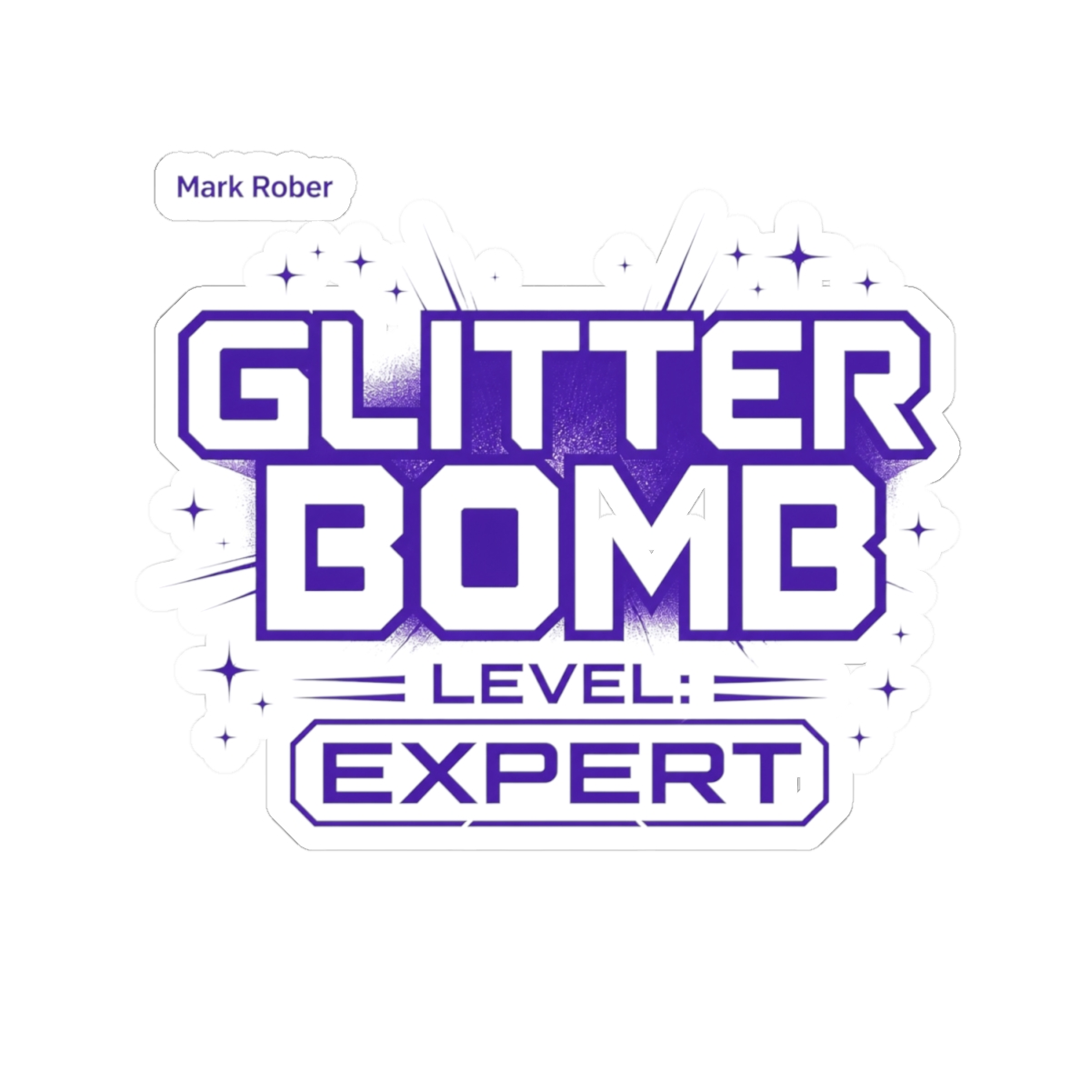 Mark Rober "Glitter Bomb Level: Expert" Sticker - alternate angle 2, merchandise
